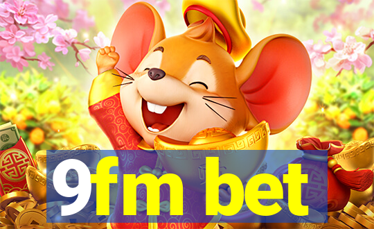 9fm bet